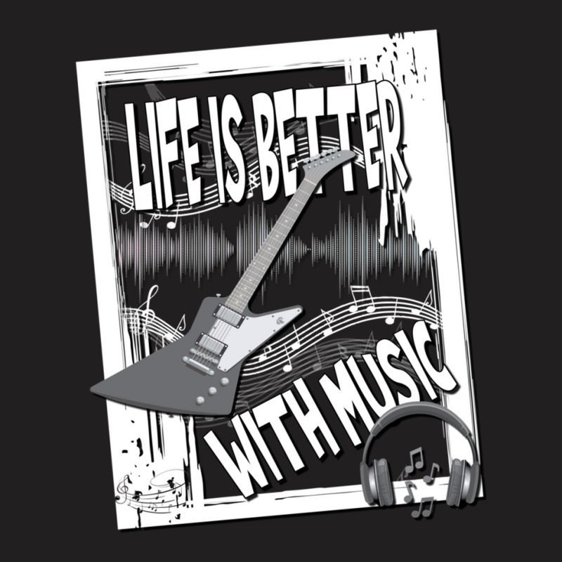 Life Is Better With Music Notes Guitar Headphone Graphics T-shirt | Artistshot