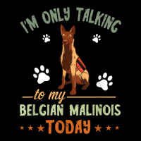 I'm Only Talking Belgian Malinois Dog Lover Police Dog Baby Tee | Artistshot