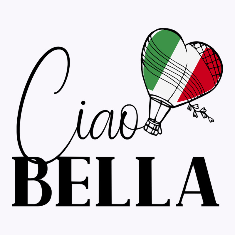 Ciao Bella Italy Graphic With Italian Flag Sweatshirt Tank Top | Artistshot