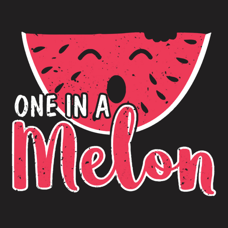 Watermelon  Shirt Watermelon One In A Melon   2171 T-shirt | Artistshot