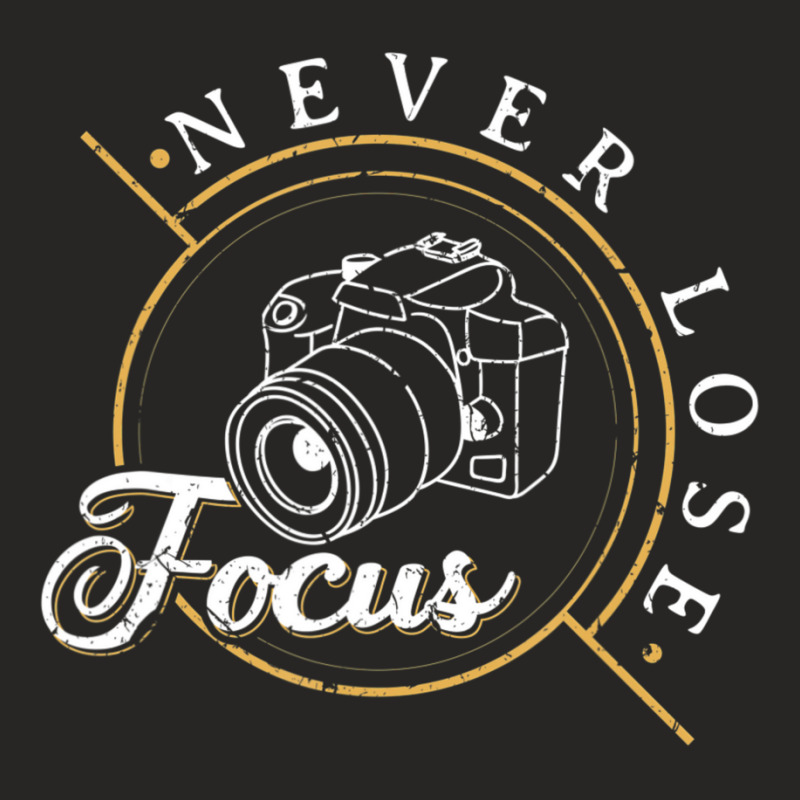 Never Lose Focus Photographer Camera Photo Lense Ladies Fitted T-Shirt by cm-arts | Artistshot