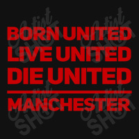 Born United Live United Die United For Manchester Fan Classic Landscape Canvas Print | Artistshot