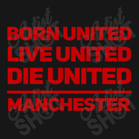 Born United Live United Die United For Manchester Fan Classic Medium-length Apron | Artistshot