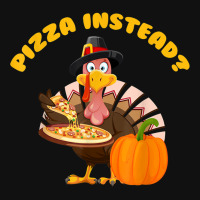 Turkey Lets Have Pizza Instead Funny Thanksgiving Gift Graphic Youth T-shirt | Artistshot