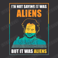 I'm Not Saying It Was Aliens But It's Aliens Fun Alien Quote Vintage Short | Artistshot