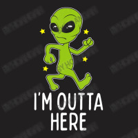 I'm Outta Here Alien Storm Area 51 Alien Running Away T-shirt | Artistshot