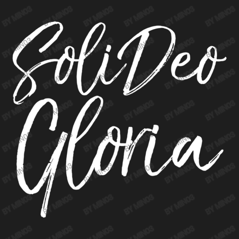 Christian Saying Glory To God Along Latin Soli Deo Gloria Classic T-shirt by Min03 | Artistshot