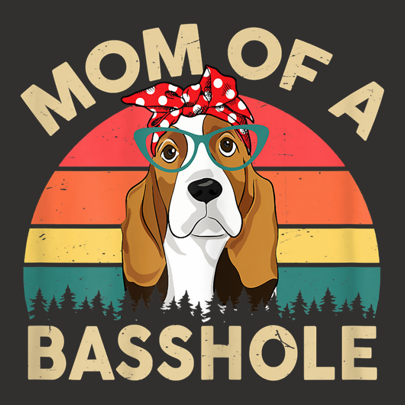 Basset Hound Shirt Gifts Mom Of A Basshole Womens T Shirt Champion Hoodie by hapusajehae | Artistshot