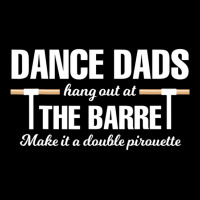 Dance Dads Hang Out At The Barre Make It A Double Pirouette Legging | Artistshot