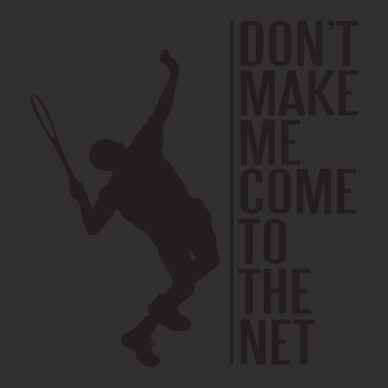 Tennis - Don't Make Me Come To The Net Champion Hoodie | Artistshot