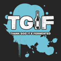 Beer - Tgif - Thank God It's Fermented 1 Ladies Fitted T-shirt | Artistshot