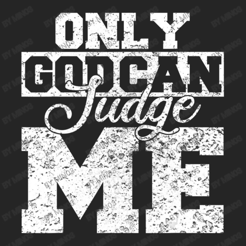 Christian Shirts Women Only God Can Judge Me Unisex Hoodie by Min03 | Artistshot