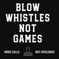 Blow Whistles Not Games Make Calls Not Apologies 1 Crop Top | Artistshot