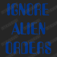 Ignore Alien Orders Unisex Hoodie | Artistshot