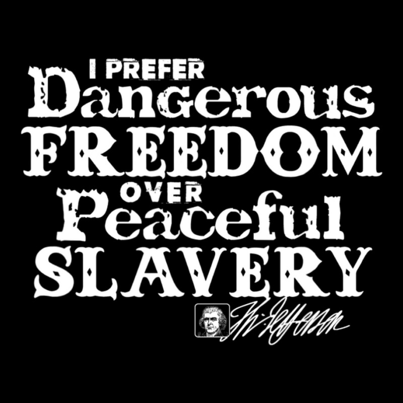 Dangerous Freedom Over Peaceful Slavery Jefferson Youth Zipper Hoodie | Artistshot