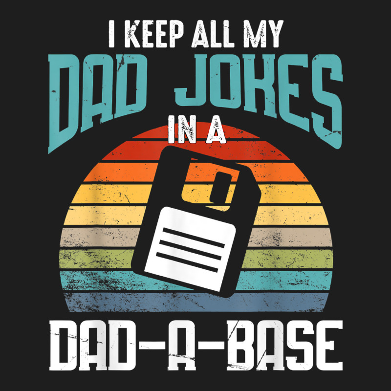 Funny Dad Jokes Database Pun Best Dad Humor Fathers Day T Shirt Classic T-shirt by cm-arts | Artistshot