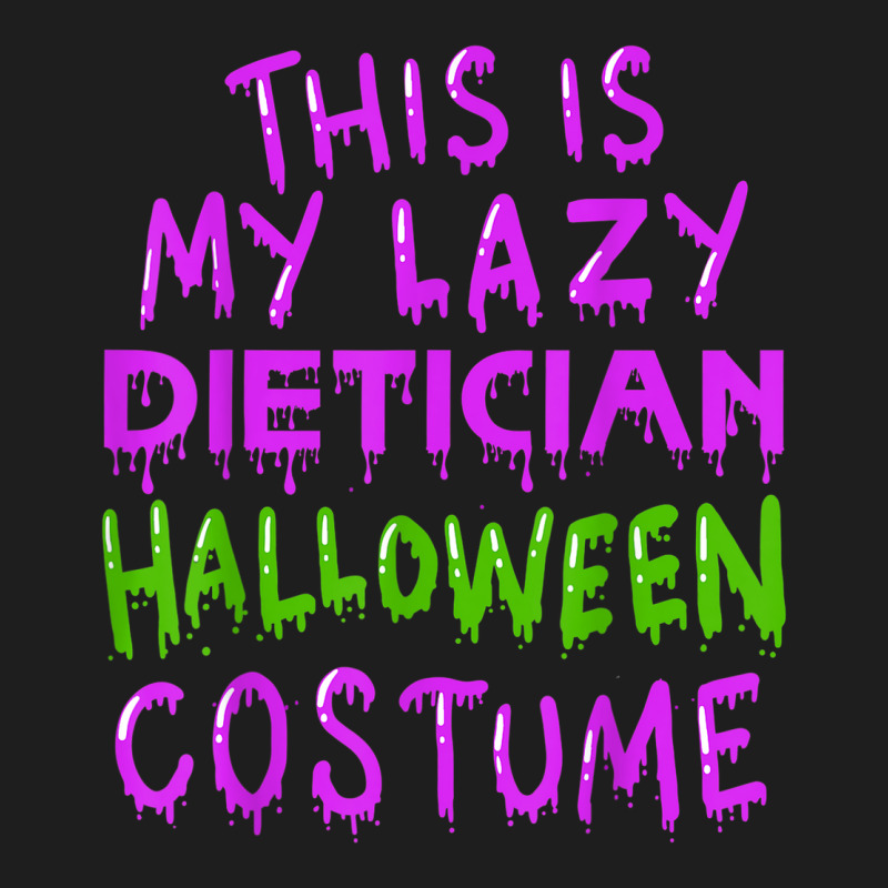 This Is My Lazy Dietician Halloween Costume Classic T-shirt by Color | Artistshot