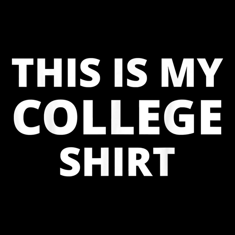 This Is My College Shirt T Shirt Graphic Youth T-shirt | Artistshot