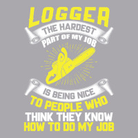 Logger The Hardest Part Of My Job Is Being Nice To People Who... Youth 3/4 Sleeve | Artistshot