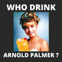 Who Drink Arnold Palmer Funny Beer Lovers Quotes 1 Printed Hat | Artistshot