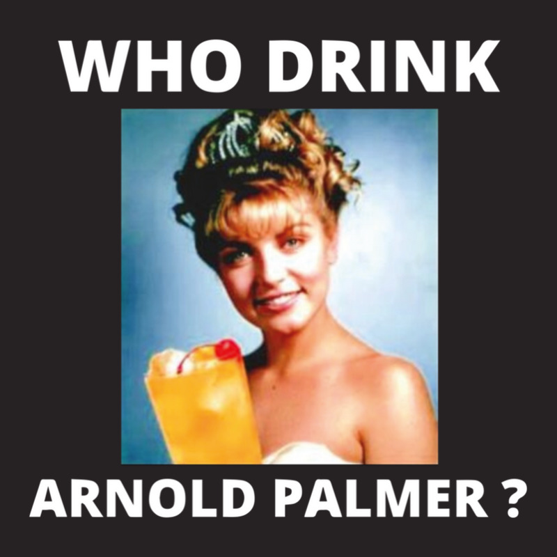 Who Drink Arnold Palmer Funny Beer Lovers Quotes Vintage Cap by ChristineSmoker | Artistshot