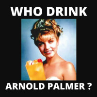 Who Drink Arnold Palmer Funny Beer Lovers Quotes Crop Top | Artistshot