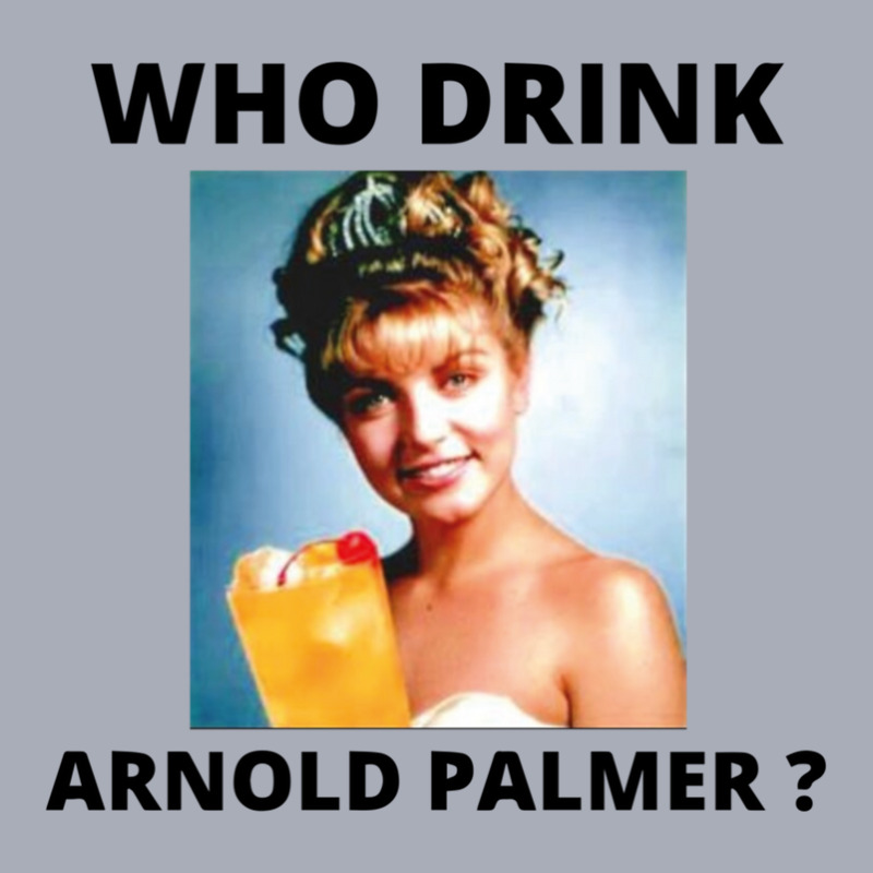 Who Drink Arnold Palmer Funny Saying 1 Tank Dress by DebraAnderson | Artistshot