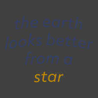 Earth Looks Better From A Star V2 Vintage T-shirt | Artistshot