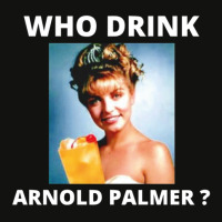 Who Drink Arnold Palmer Funny Beer Lovers Quotes Scorecard Crop Tee | Artistshot