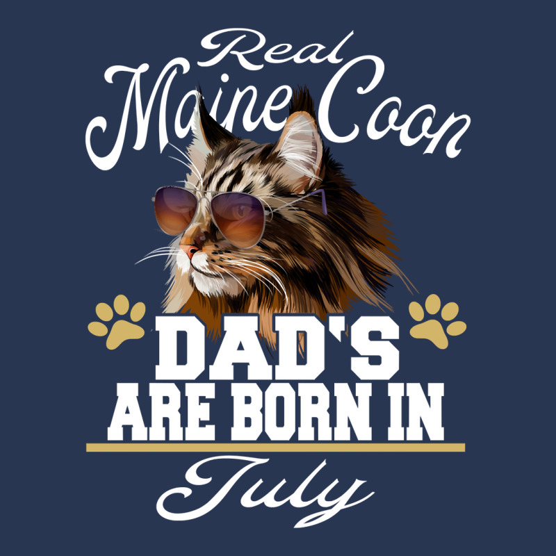 Real Maine Coon Dads Are Born In July Birthday Cat Lover Sweatshirt Men Denim Jacket by cm-arts | Artistshot