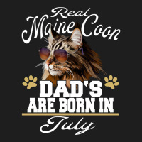 Real Maine Coon Dads Are Born In July Birthday Cat Lover Sweatshirt Classic T-shirt | Artistshot