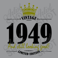 Vintage 1949 And Still Looking Good Crewneck Sweatshirt | Artistshot