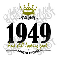 Vintage 1949 And Still Looking Good 3/4 Sleeve Shirt | Artistshot