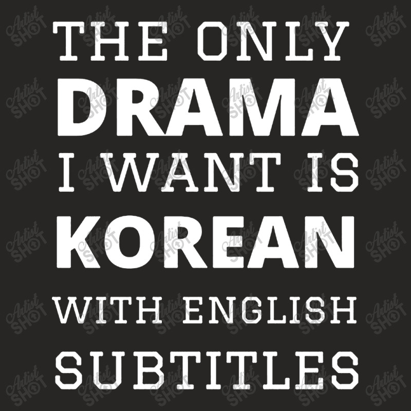 The Only Drama I Want Is Korean Ladies Fitted T-Shirt by Tancho | Artistshot