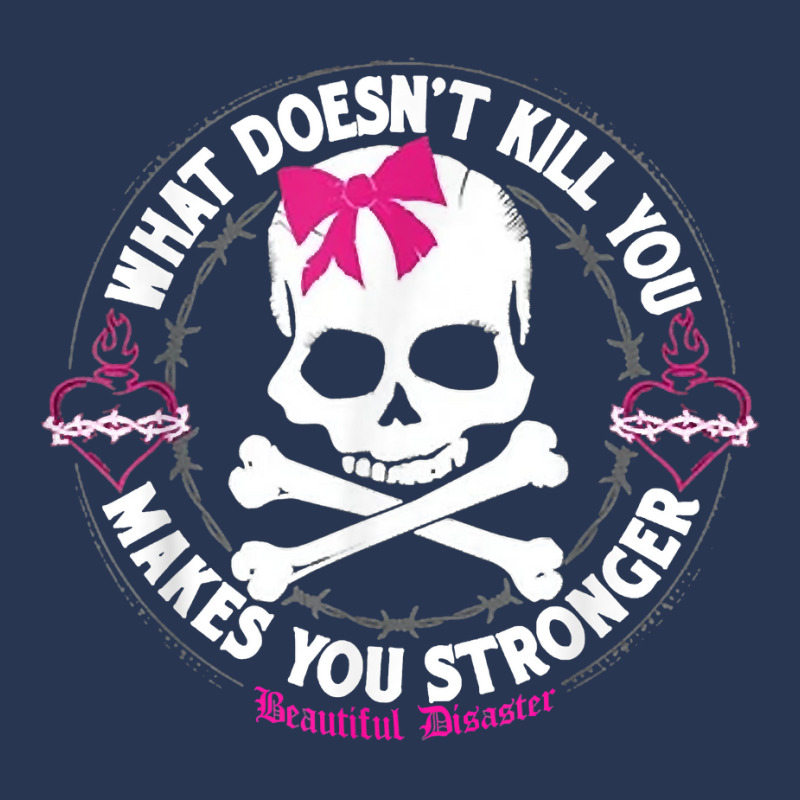 Beautiful Disaster What Doesn't Kill You Makes You Stronger T Shirt Men Denim Jacket by hapusajehae | Artistshot