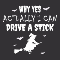 Why Yes Actually I Can Drive A Stick   Witch Halloween Day Premium T S Vintage Hoodie | Artistshot