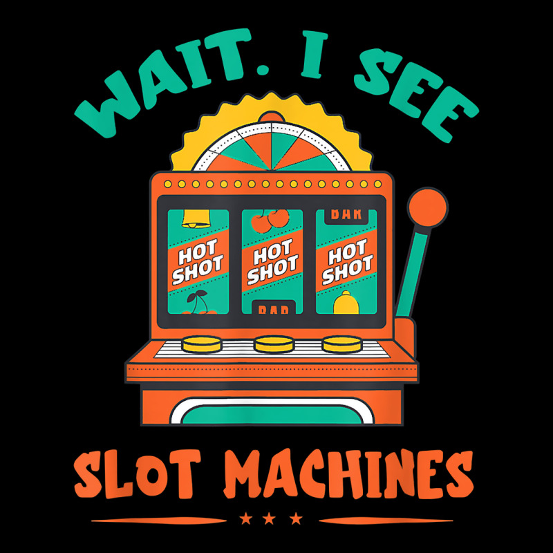 Wait I See Slot Machine Casino Player Gaming Machine T Shirt Adjustable Cap | Artistshot