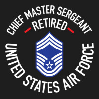 Chief Master Sergeant Retired Air Force Retirement Gifts Classic T-shirt | Artistshot