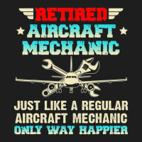 Retired Aircraft Mechanic Regular Aircraft Mechanic Classic T-shirt | Artistshot