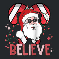 Believe Santa Claus Funny Christmas Party Merry Christmas Raglan Baseb Crewneck Sweatshirt | Artistshot