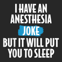 I Have An Anesthesia Joke Funny Anesthesiologist T Shirt Women's Pajamas Set | Artistshot