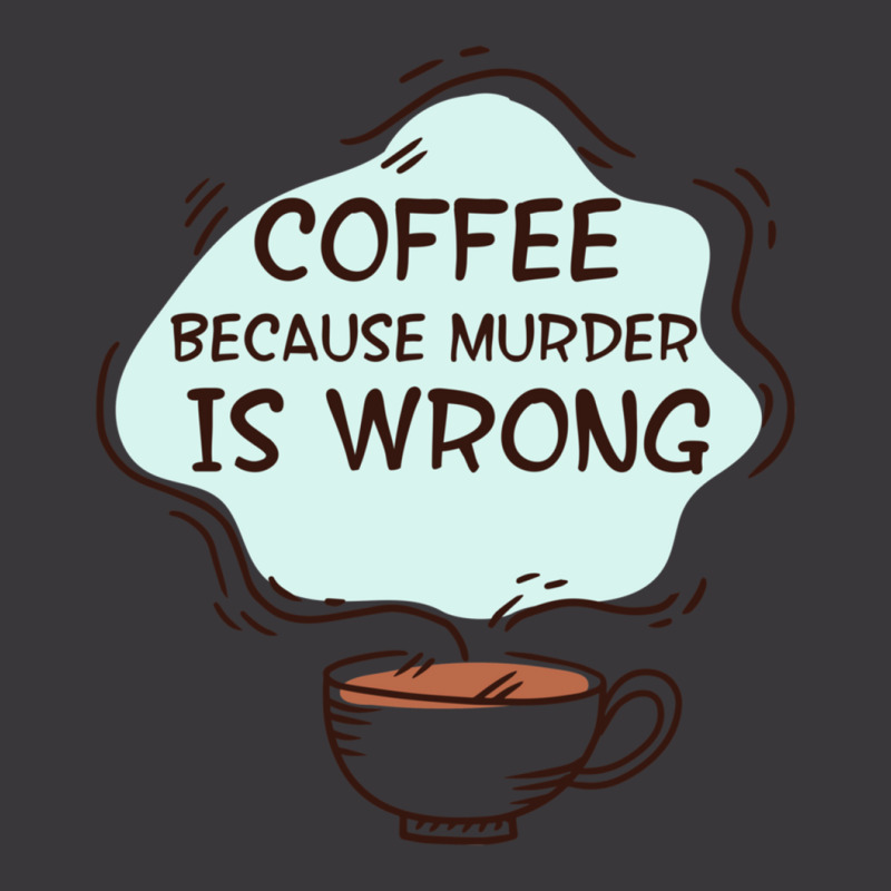 Coffee Because Murder Is Wrong150 Ladies Curvy T-Shirt by CARLARDORTON | Artistshot