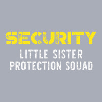 Security Little Sister Protection Squad Big Brother Tank Dress | Artistshot