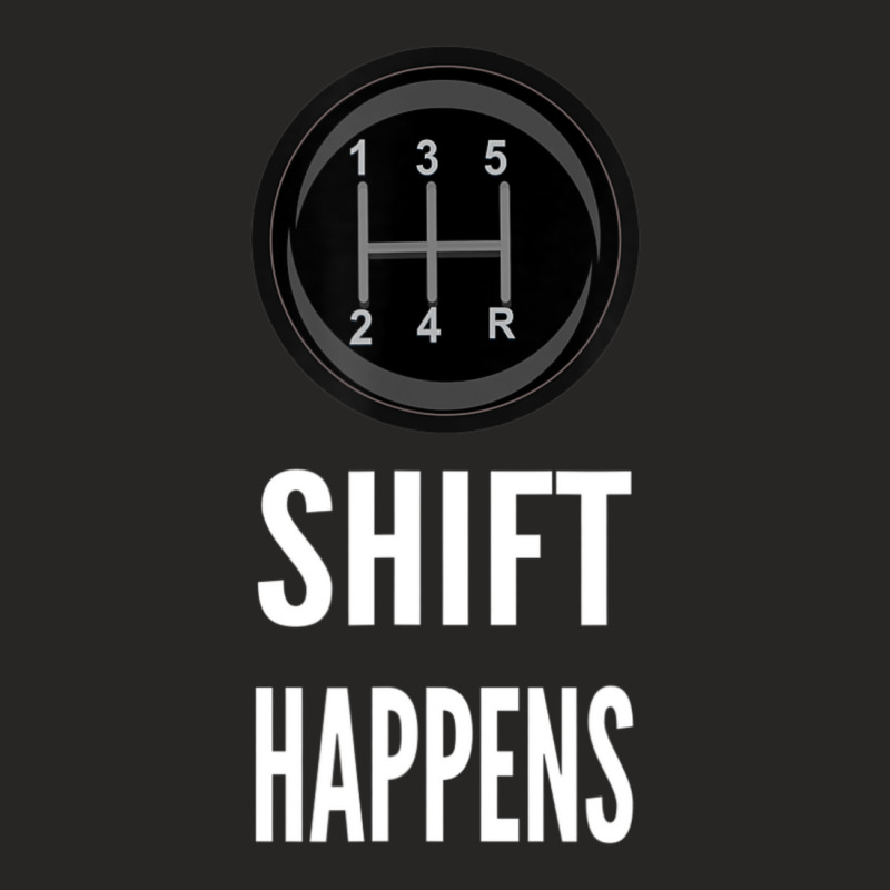 Shift Happens Car Guy Racing Ladies Fitted T-Shirt by cm-arts | Artistshot