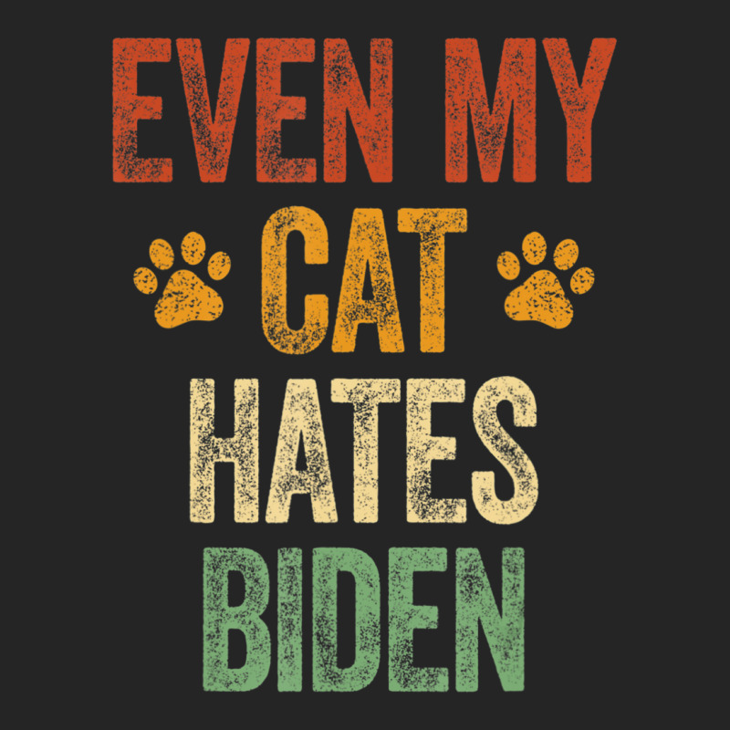 Even My Cat Hates Biden Conservative Anti Liberal Unisex Hoodie | Artistshot