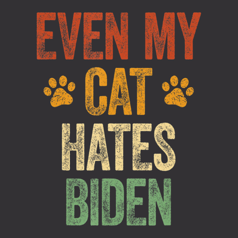 Even My Cat Hates Biden Conservative Anti Liberal Vintage Hoodie | Artistshot