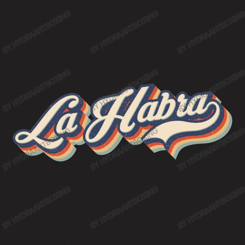 I Love La Habra City Usa Retro Vintage T-shirt | Artistshot