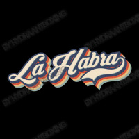 I Love La Habra City Usa Retro Vintage Zipper Hoodie | Artistshot