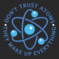 Don't Trust Atoms They Make Up Everything Girl Boy Toddler T-shirt | Artistshot