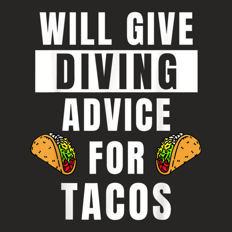 Diving Advice For Tacos Water Sports Funny Scuba Diver Ladies Fitted T-Shirt by Outpost | Artistshot